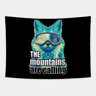 The mountains are calling ice fox ski goggles on snow mountain Tapestry