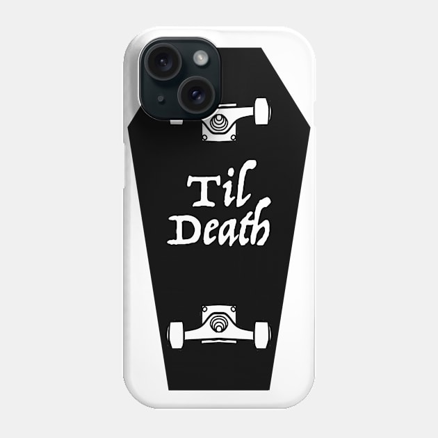 Til Death Phone Case by zachattack