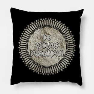 De Omnibus Dubitandum (Be Suspicious Of Everything) Pillow