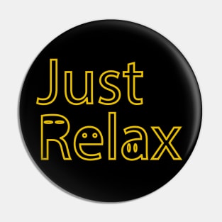 Just Relax Pin