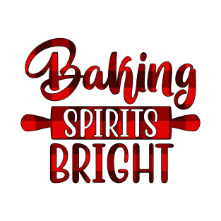 Baking Spirits Bright T-Shirt