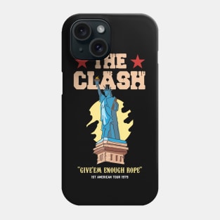 "GIVE'EM ENOUGH ROPE" Phone Case