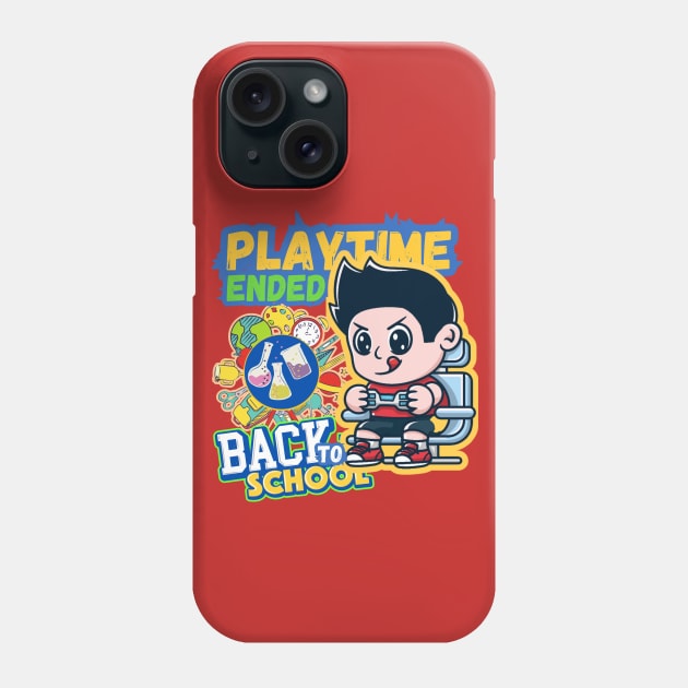 Playtime Ended back to school now, kindergarten,kids Phone Case by twitaadesign