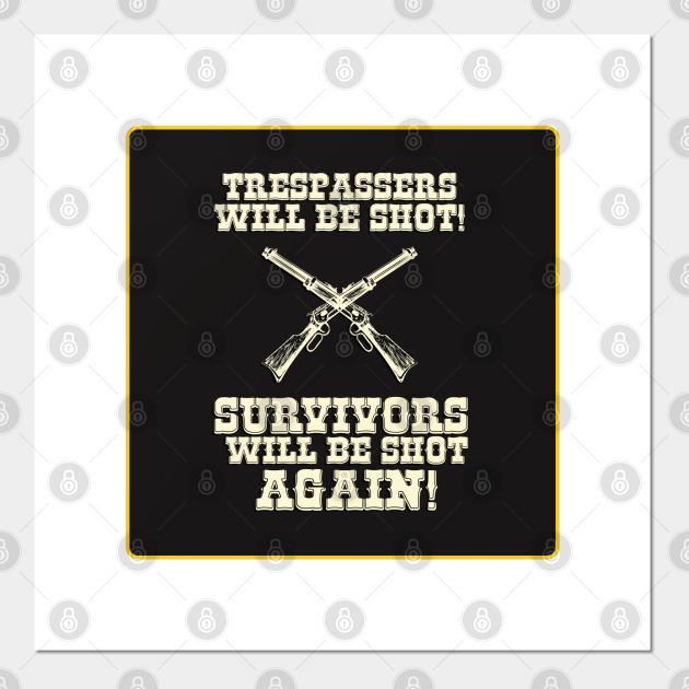 Fancy No Trespassing Trespassers Will Be Shot. Survivors - Foto 7