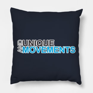 UNIQUE AND MOVEMENTS Pillow