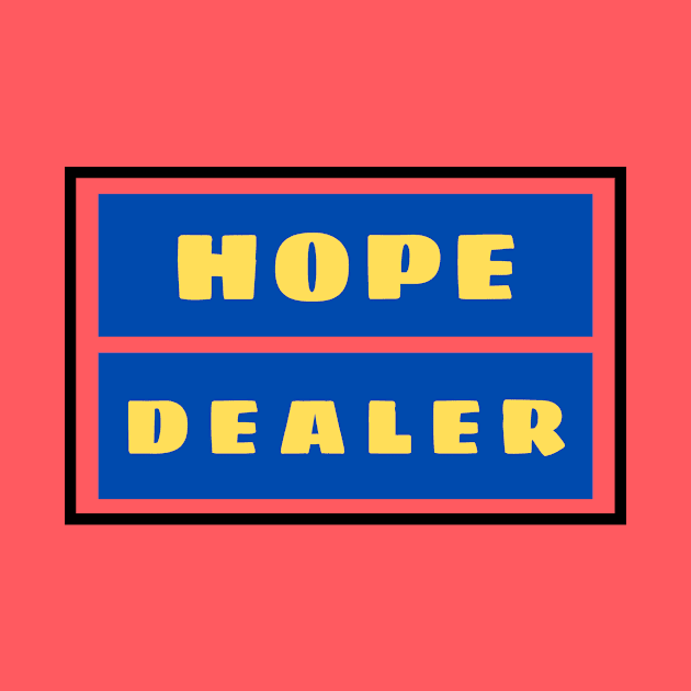 Hope Dealer | Christian Typography by All Things Gospel