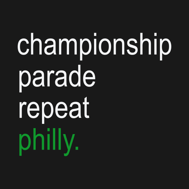 Championship, Parade, Repeat, Philly. by Philly Drinkers