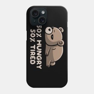 50% Hungry 50% Tired Funny Lazy Bear Phone Case