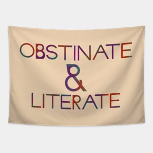 Obstinate and Literate Tapestry