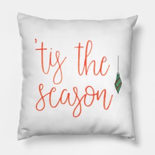 'tis the season Pillow