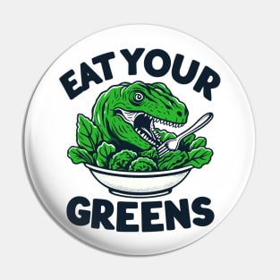 Eat Your Greens | Dinosaur Salad Lover Pin