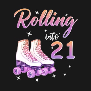 21 Years Old Birthday Girls Rolling Into  21st Birthday T-Shirt