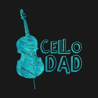 Cello Dad Cellist Gift Idea Cello Player Father T-Shirt