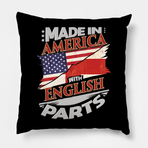 Made In America With English Parts - Gift for English From England Pillow by Country Flags