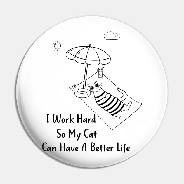 I work hard so my cat can have a better life Pin by LanaBilous24