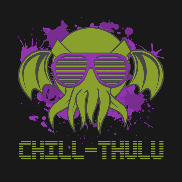 Chill-Thulu by MobiusTees