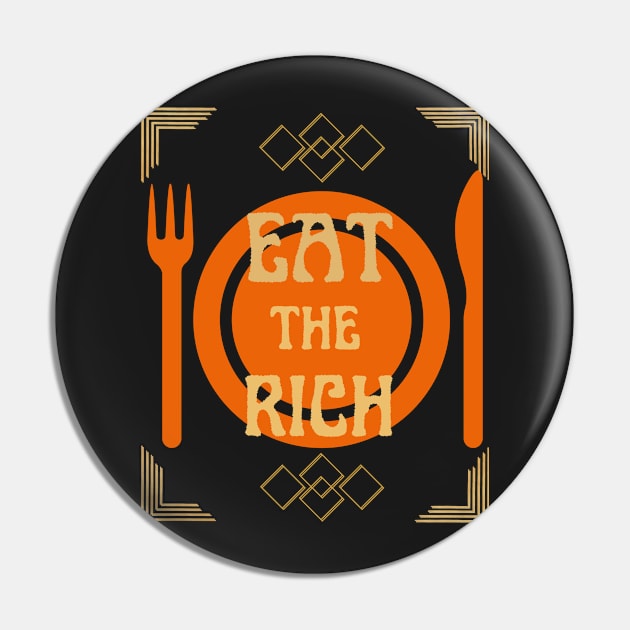 EAT THE RICH, Pin by artbleed