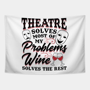 Theatre Solves Problems Funny Theatre Gift Tapestry