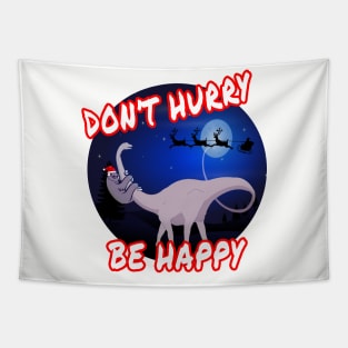 Don't hurry be happy sloth and dinosaur gift Tapestry