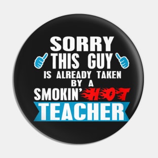 A Smokin' Hot Teacher Pin