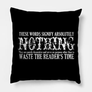 These Words Signify Nothing Waste Time Vintage Art Pillow