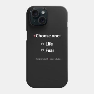 Choose you must. Phone Case