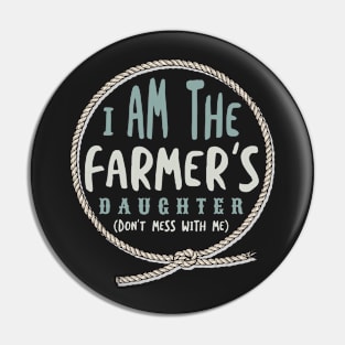 Farming I am the Farmer's Daughter Pin