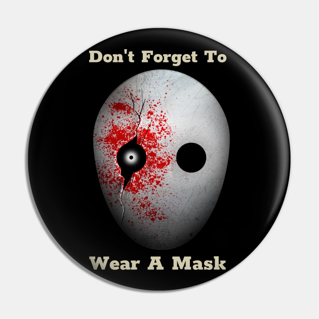 Don't Forget To Wear A Mask Funny Halloween Design Pin by Up 4 Tee