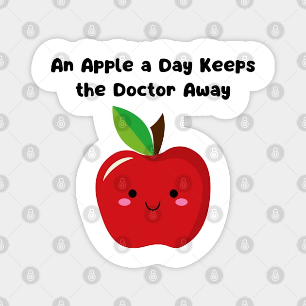 An Apple A Day Keeps The Doctor Away Magnet by TempleThread