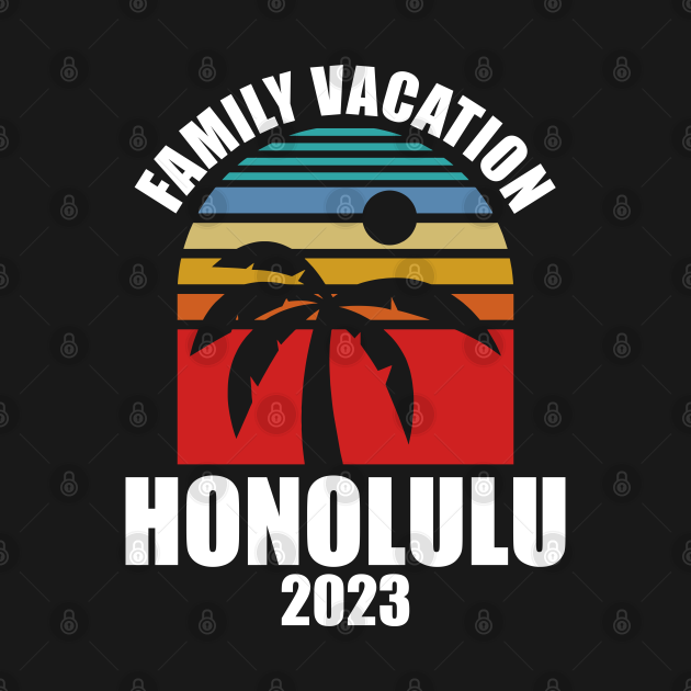 Honolulu 2023 Honolulu TShirt TeePublic