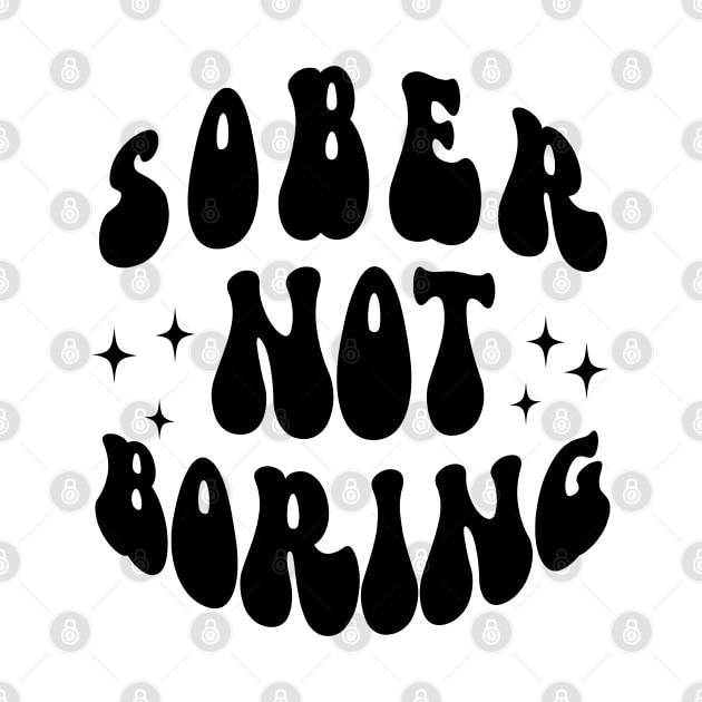 Sober Not Boring by SOS@ddicted