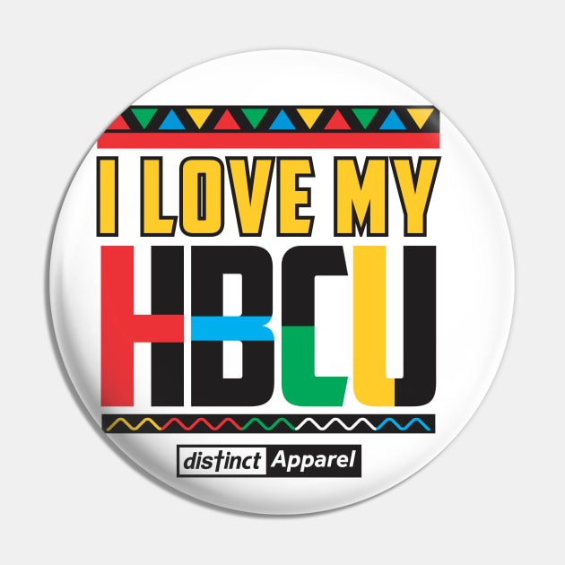 I LOVE MY HBCU (HBCU STRONG) Pin by DistinctApparel