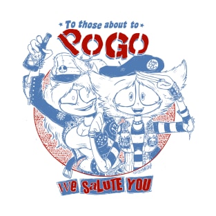 To Those About To Pogo T-Shirt