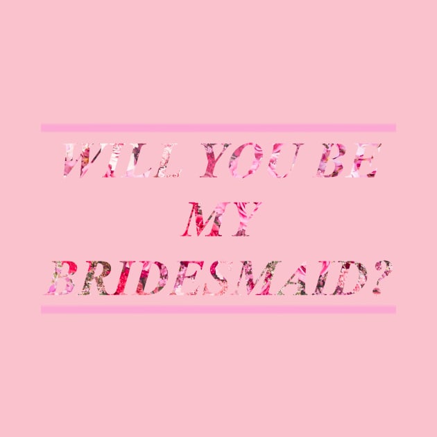 Will you be my Bridesmaid? by Art_byKay