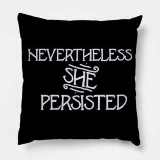 Vintage Nevertheless she persisted Pillow