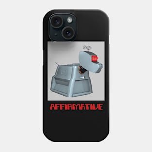 K-9 - Affirmative! Phone Case