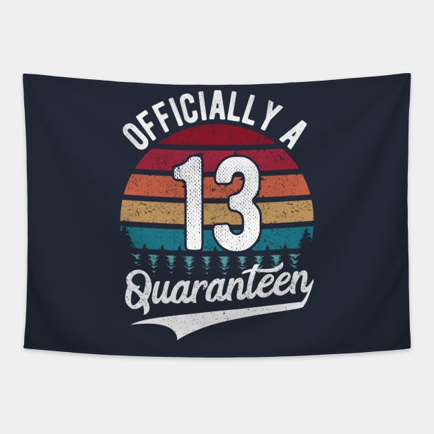 13th Birthday Officially a Quaranteen Teenager 13 Years Old Gift Tapestry by BioLite