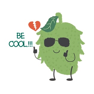 be cool soursop T-Shirt