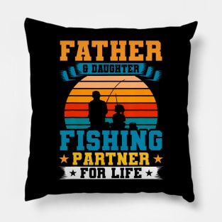 Father Daughter Fishing Partner For Life Matching Pillow