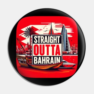 Straight Outta Bahrain Pin