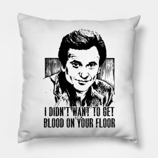 Joe pesci vintage movie art didnt want to get blood Pillow