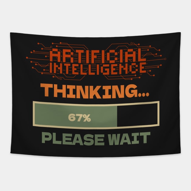 Artificial Intelligence extreme irony Sarcastic Funny Quote Tapestry by HomeCoquette