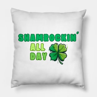 Shamrockin' All Day Four Leaf Clover Pillow