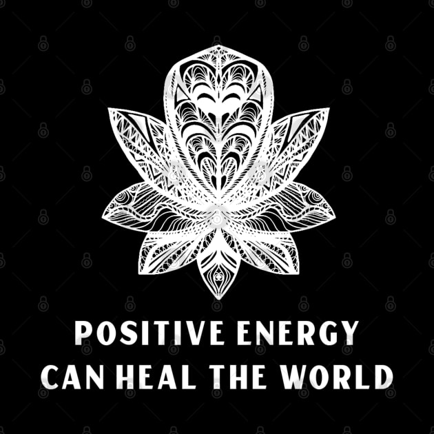 Positive Energy Can Heal The World by MIRO-07