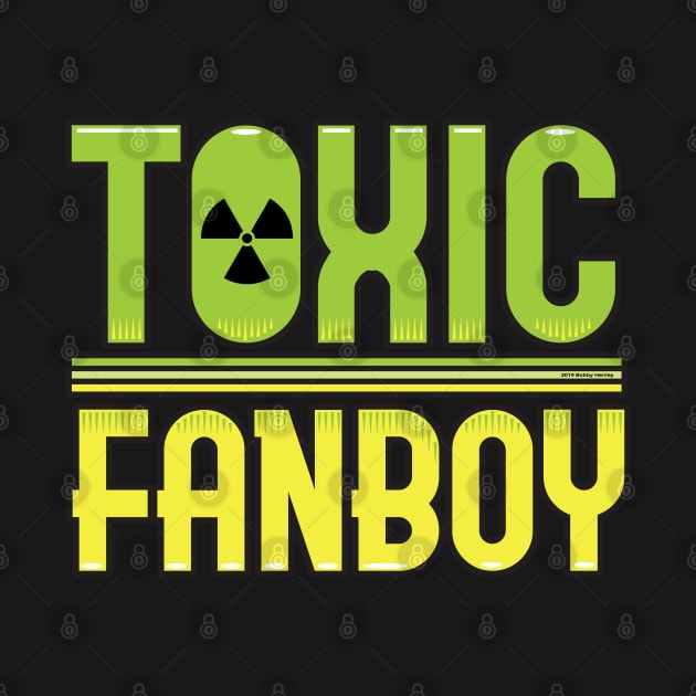 Toxic Fanboy by Illustratorator