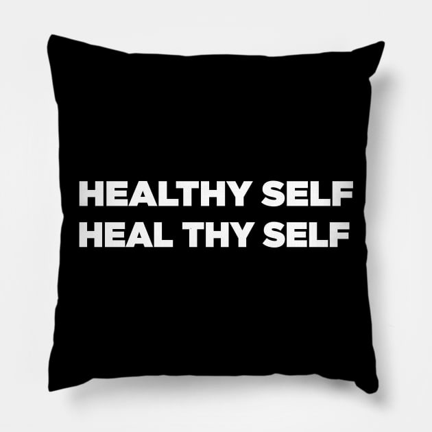 Healthy Self, Heal Thy Self Pillow by Alema Art