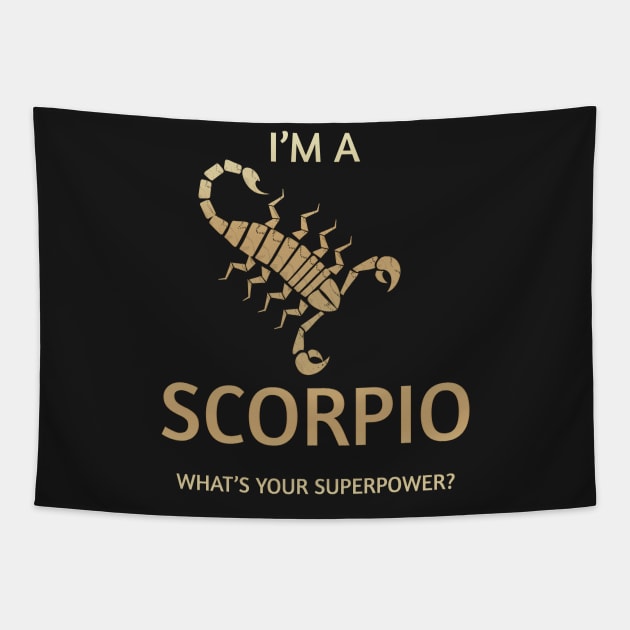 I'm A Scorpio What's Your Superpower Tapestry by Korry