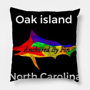 Anchored By Fin Blue Marlin- Oak island NC Pillow