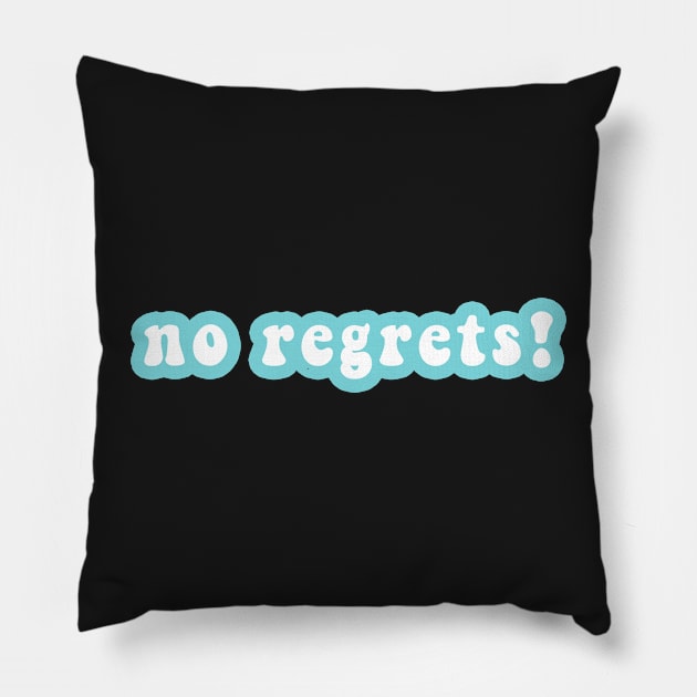 No Regrets! Pillow by CityNoir