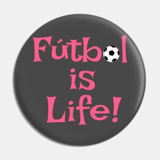 Futbol is Life Soccer Sports League Football Club Soocerball Pro Pin